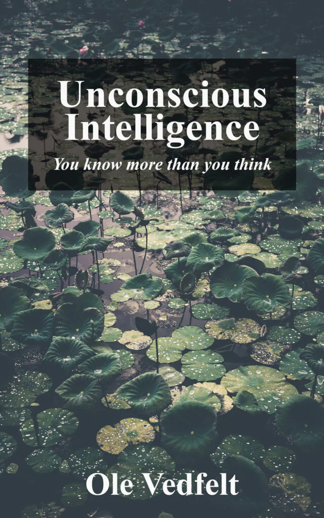 Book cover of Unconscious Intelligence – You know more than you think